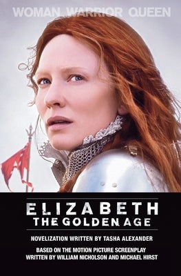 Elizabeth: The Golden Age by Alexander, Tasha