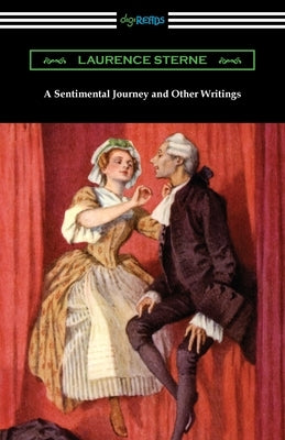A Sentimental Journey and Other Writings by Sterne, Laurence