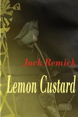 Lemon Custard: The Novella and Screenplay Adaptation by Canavarro, Susan