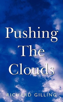 Pushing the Clouds by Gilling, Richard
