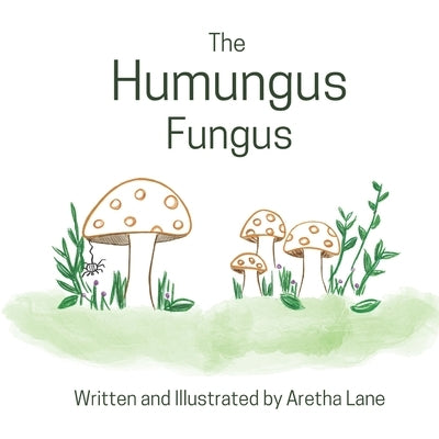 The Humungus Fungus by Lane, Aretha