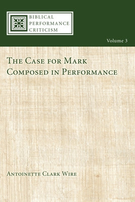 The Case for Mark Composed in Performance by Wire, Antoinette Clark