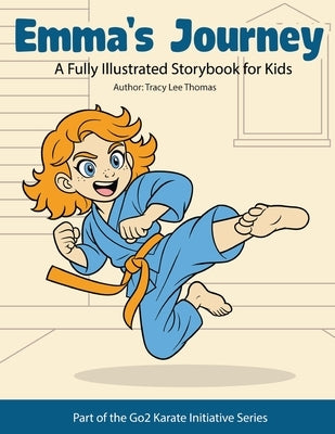 Emma's Journey: A Fully Illustrated Storybook for Kids by Thomas, Tracy