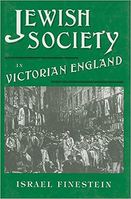 Jewish Society in Victorian England by Finestein, Israel