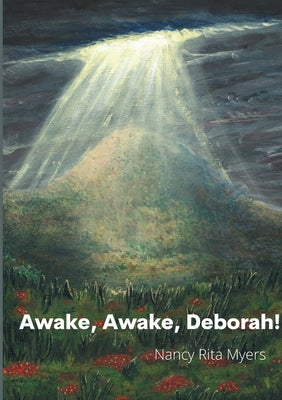 Awake, Awake, Deborah! by Myers, Nancy