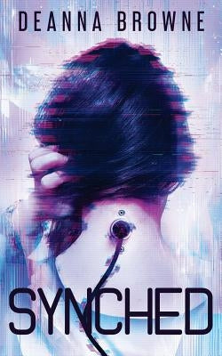 Synched by Browne, Deanna