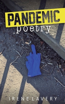 Pandemic Poetry by Lavery, Irene