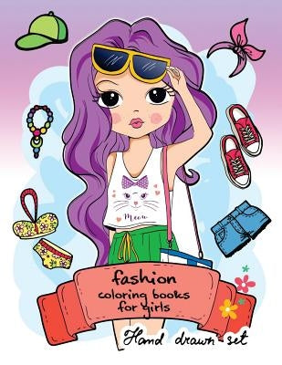 Fashion Coloring Book for girls: (Fashion & Other Fun Coloring Books For Adults, Teens, & Girls) 2017 by Fashion Coloring Book for Girls