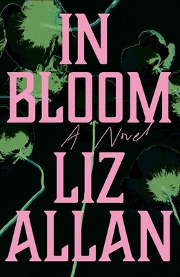 In Bloom by Allan, Liz