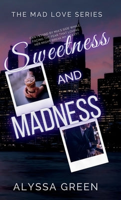 Sweetness and Madness by Green, Alyssa
