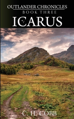 Outlander Chronicles: Icarus by Cobb, C. H.