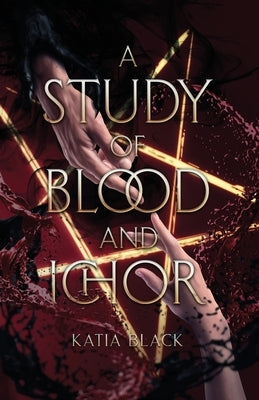 A Study of Blood and Ichor by Black, Katia