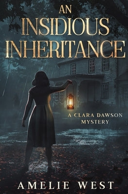 An Insidious Inheritance by West, Amelie