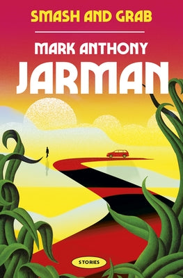 Smash & Grab by Jarman, Mark Anthony