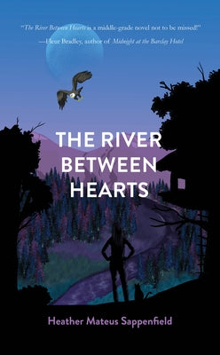 The River Between Hearts by Sappenfield, Heather Mateus