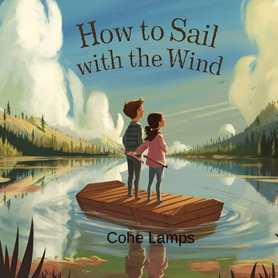 How to Sail with the Wind by Lamps, Cohe