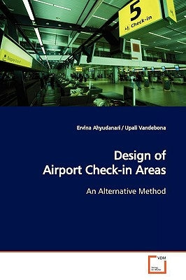 Design of Airport Check-in Areas by Ahyudanari, Ervina