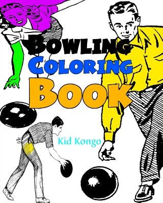 Bowling Coloring Book by Kongo, Kid