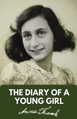 The Diary of a Young Girl by Frank, Anne