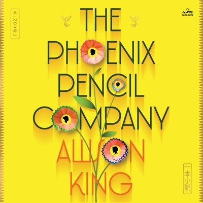 The Phoenix Pencil Company by King, Allison