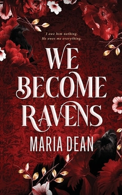 We Become Ravens by Dean, Maria