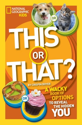 This or That?: The Wacky Book of Choices to Reveal the Hidden You by Boyer, Crispin