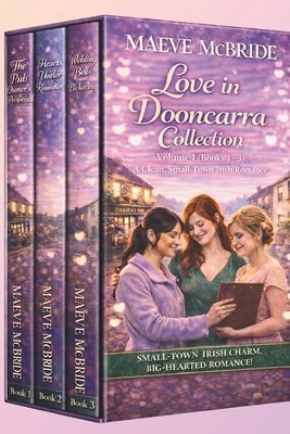 Love in Dooncarra Volume 1 (Books 1-3): Clean, Small-Town Irish Romance by McBride, Maeve