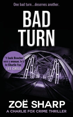 Bad Turn: Charlie Fox Crime Mystery Thriller Series by Sharp, Zoe