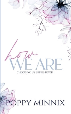 How We Are: A spicy MFM romance (Discreet Cover) by Minnix, Poppy