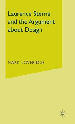 Laurence Sterne and the Argument about Design by Loveridge, Mark