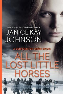 All the Lost Little Horses by Johnson, Janice Kay