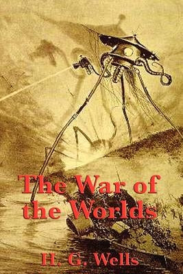 The War of the Worlds by Wells, H. G.