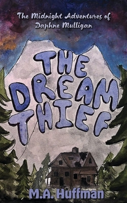 The Dream Thief by Huffman, M. a.