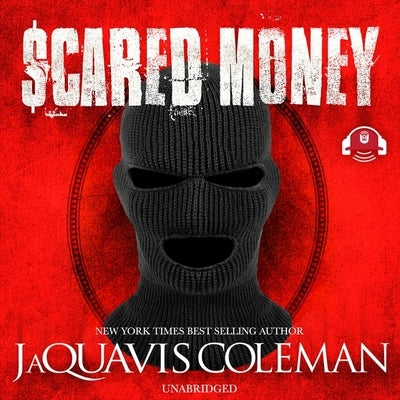 Scared Money, Part 1 by Coleman, JaQuavis