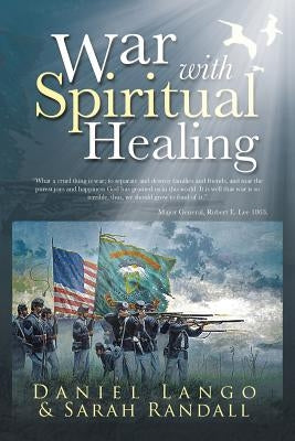 War with Spiritual Healing by Lango, Daniel