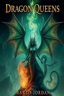 Dragon Queens by Jordan, Mario