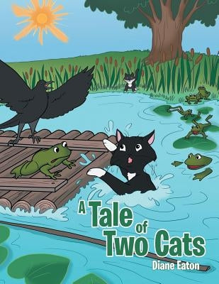 A Tale of Two Cats by Eaton, Diane