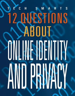 12 Questions about Online Identity and Privacy by Storm, Marysa