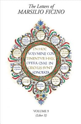 The Letters of Marsilio Ficino: Volume 9: Volume 9 by Farndell, Arthur