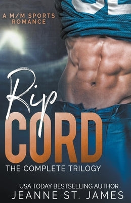 Rip Cord: The Complete Trilogy by James, Jeanne St
