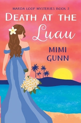 Death at the Luau by Gunn, Mimi