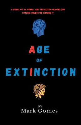 Age of Extinction by Gomes, Mark