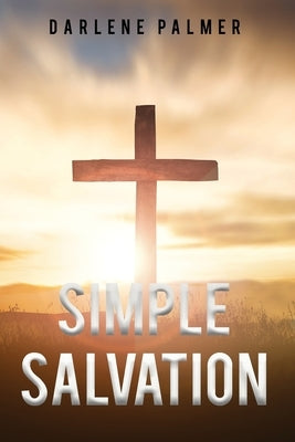 Simple Salvation by Palmer, Darlene