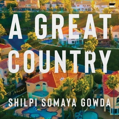 A Great Country by Gowda, Shilpi Somaya