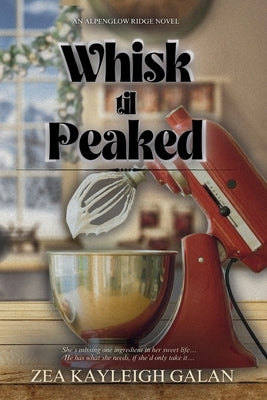 Whisk til Peaked by Galan, Zea Kayleigh