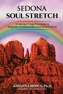 Sedona Soul Stretch by Mosca, Johanna