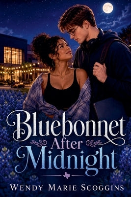 Bluebonnet After Midnight by Scoggins, Wendy Marie