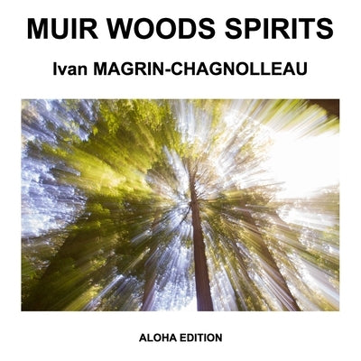 Muir Woods Spirits by Magrin-Chagnolleau, Ivan