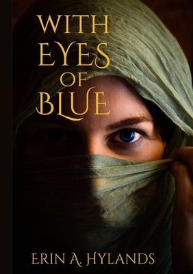 With Eyes of Blue by Hylands, Erin A.