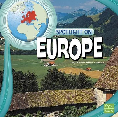 Spotlight on Europe by Gibson, Karen Bush